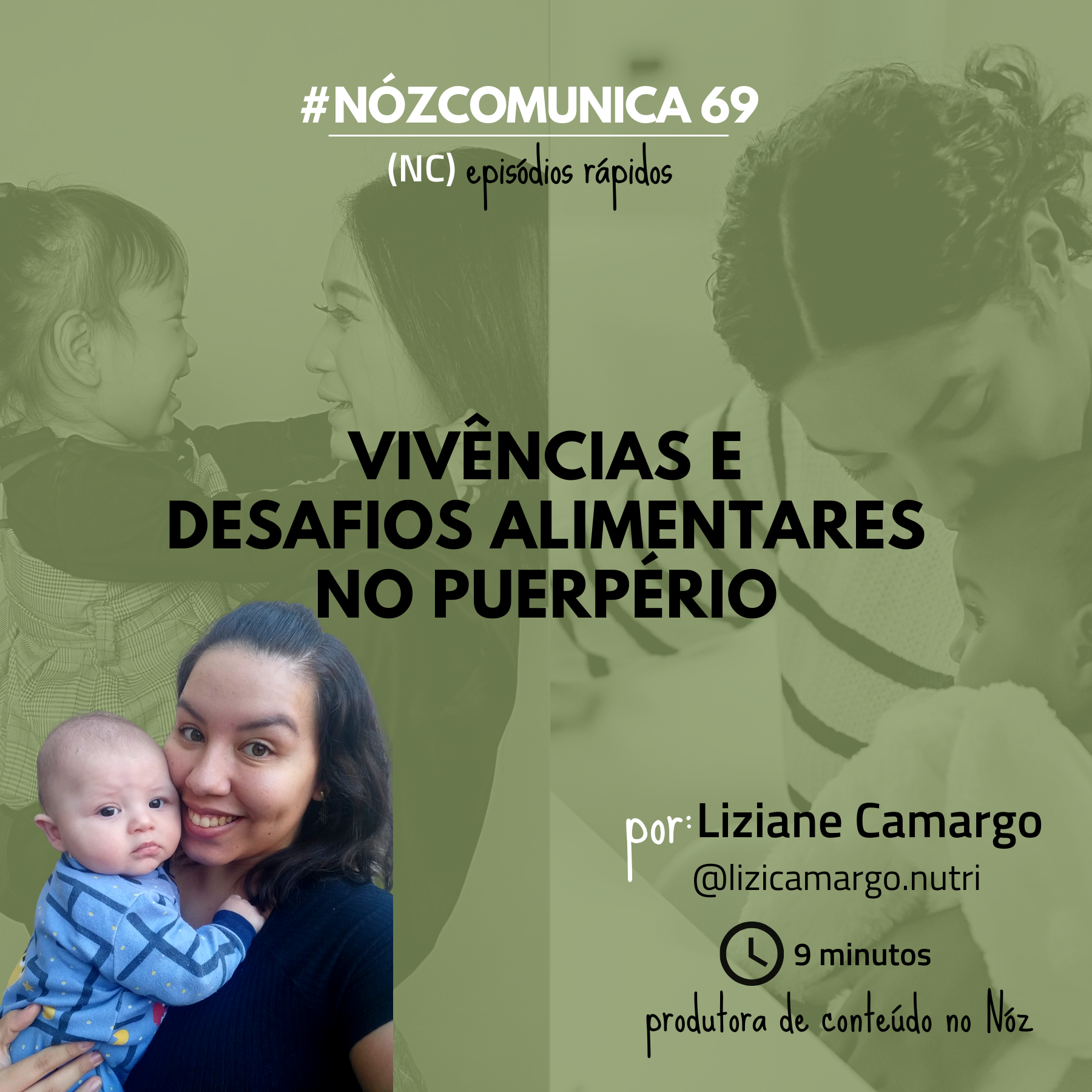 #NózComunica 69 – Vivências e desafios alimentares no puerpério – por Liziane Camargo