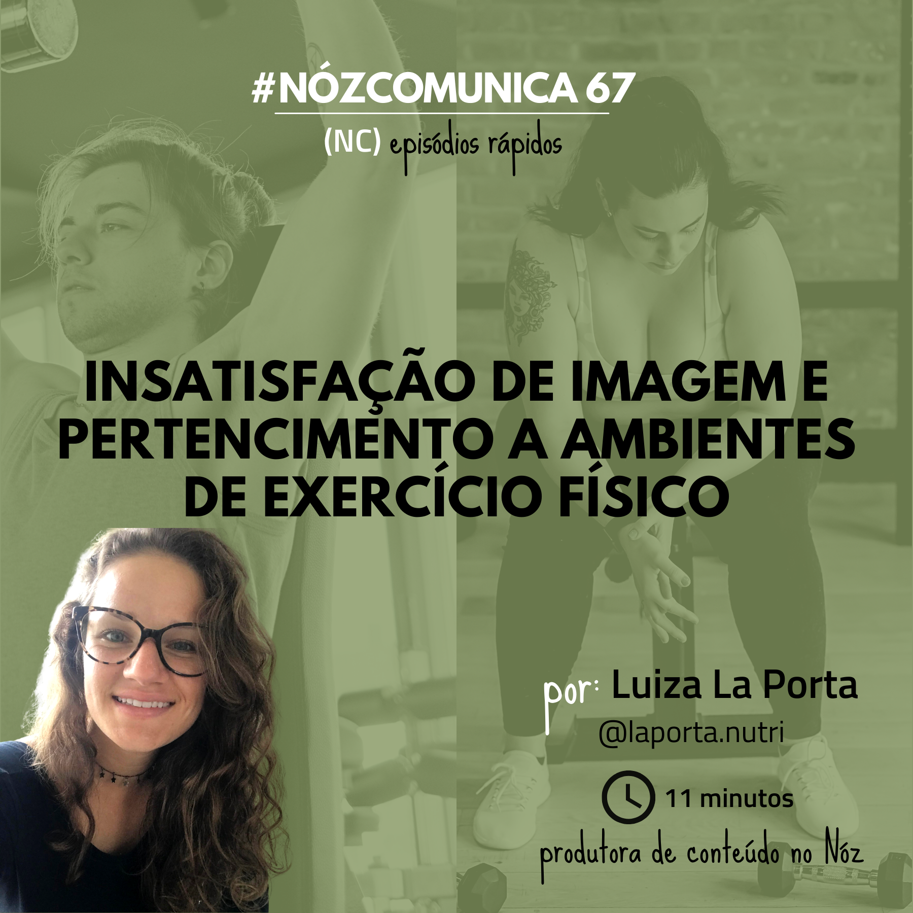 #NózComunica 67 – Insatisfação de imagem e pertencimento a ambientes de exercício físico – por Luiza La Porta