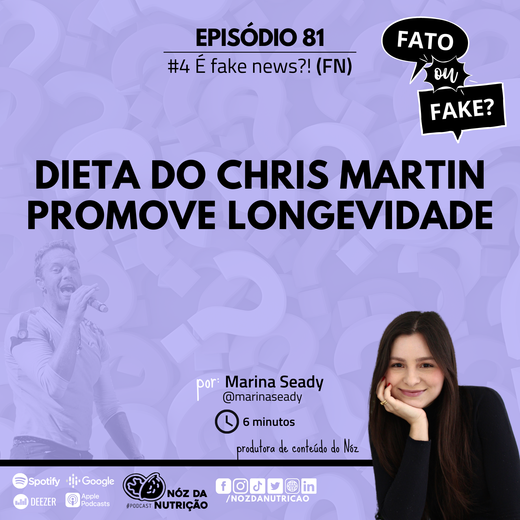 #81 FN – Dieta do Chris Martin promove longevidade – Marina Seady