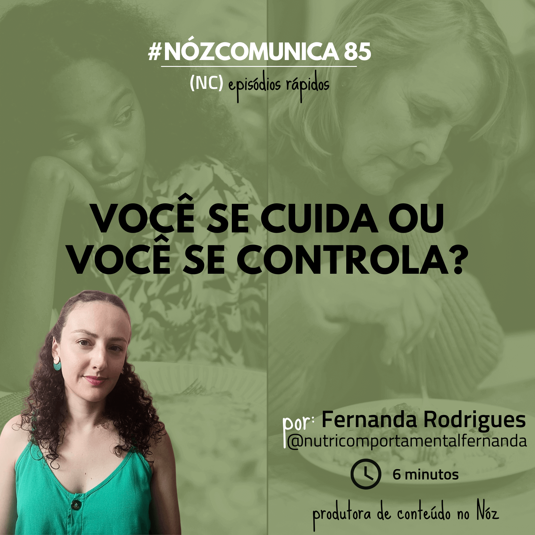 #NózComunica 85 – Você se cuida ou você se controla? – por Fernanda Rodrigues